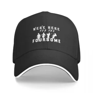 We’re Here For The Foursome Funny Sarcasm Golf Lover Golfer Baseball Cap Luxury Man Hat Fashion Beach black Boy Women’s